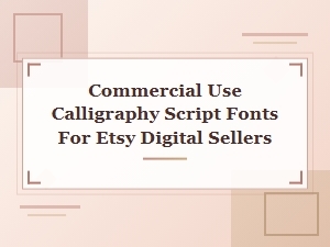 Premium Calligraphy Fonts for Etsy Digital Products